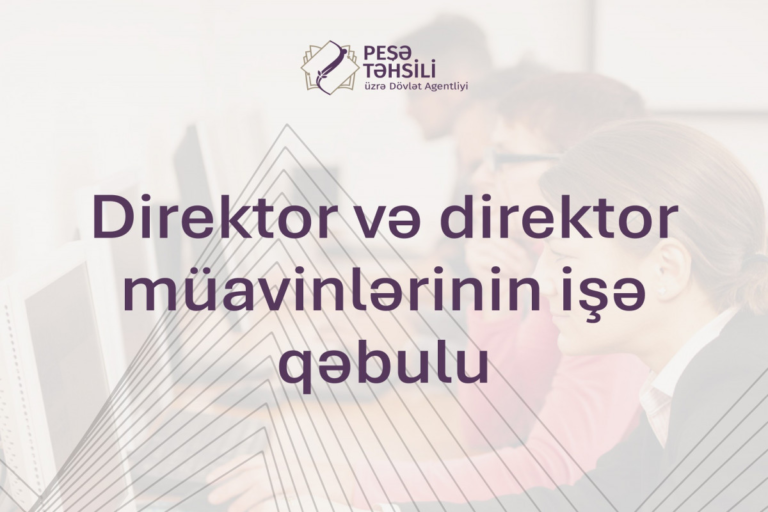 Peşə məktəblərinin direktor vəzifəsinə işə qəbulun nəticələri elan olunub